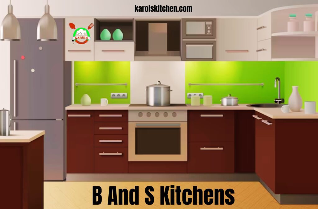 B And S Kitchens