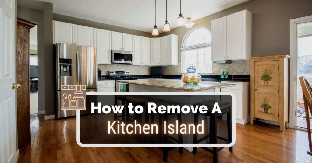 Remove a Kitchen Island